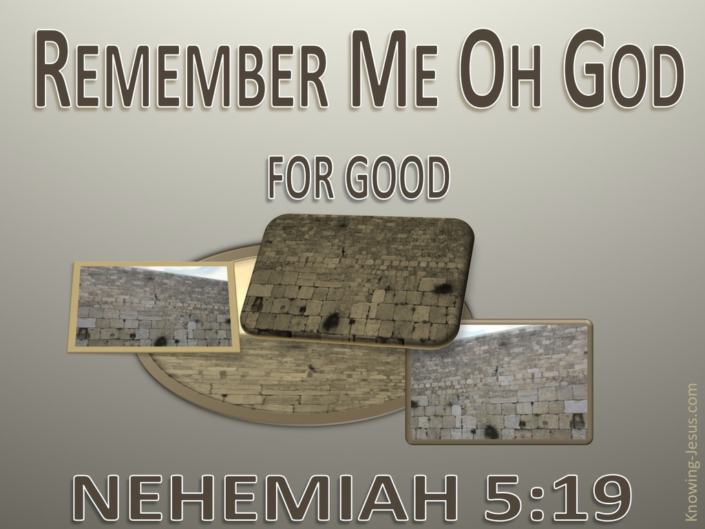 Nehemiah 5:19 Remember Me O Lord (gray)